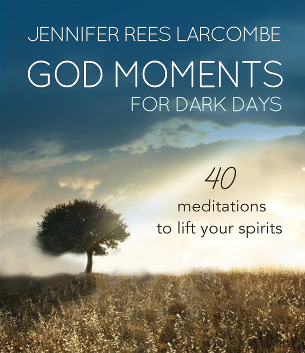God Moments In Dark Days