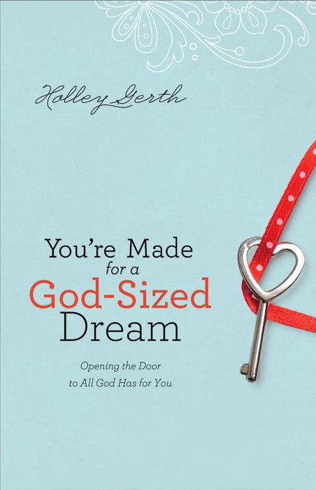 You're Made For A God-Sized Dream