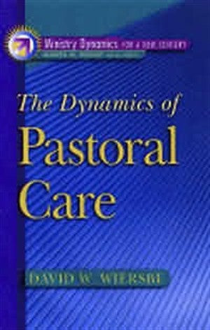 The Dynamics Of Pastoral Care