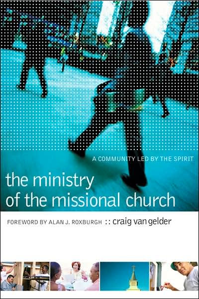 The Ministry Of The Missional Church
