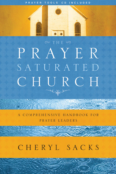 The Prayer-Saturated Church
