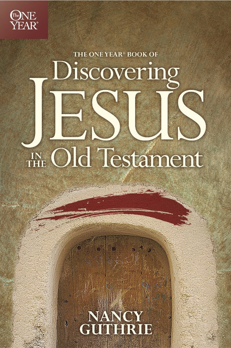 The One Year Book Of Discovering Jesus In The Old Testament