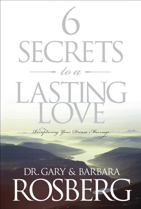 6 Secrets To A Lasting Love