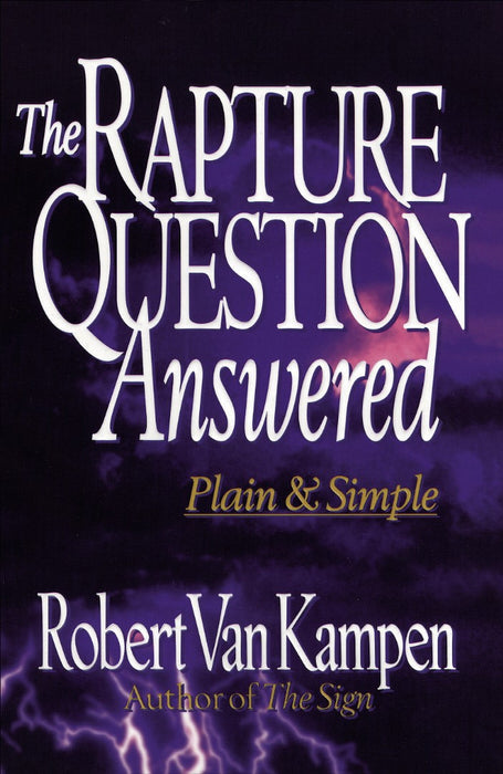 The Rapture Question Answered
