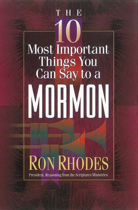 The 10 Most Important Things You Can Say To A Mormon