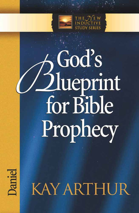 God's Blueprint For Bible Prophecy