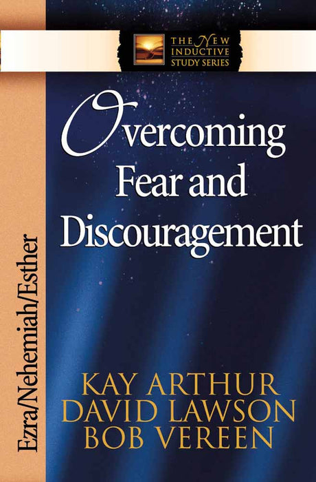 Overcoming Fear And Discouragement
