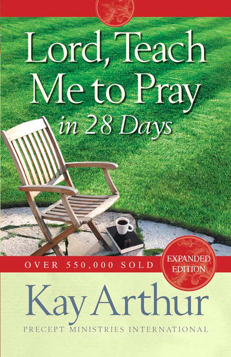Lord, Teach Me To Pray In 28 Days