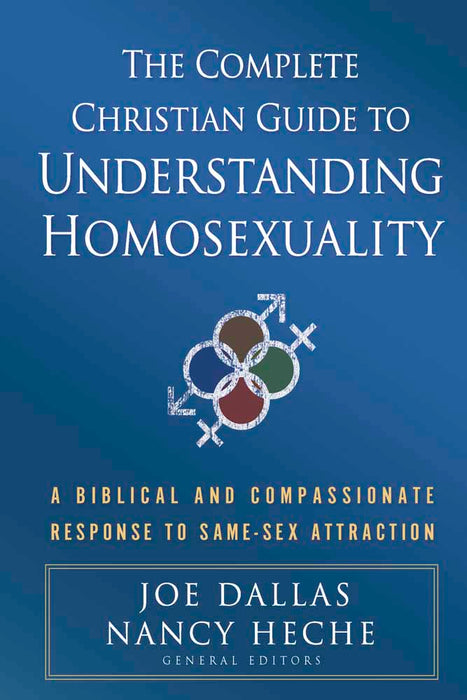 The Complete Christian Guide To Understanding Homosexuality