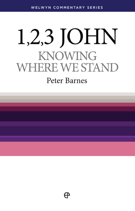 Knowing Where We Stand - 1, 2 & 3 John