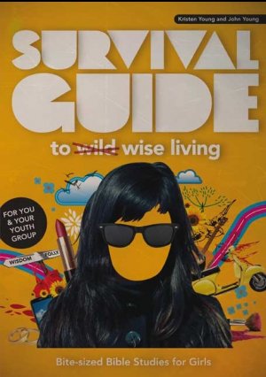 Survival Guide To Wise Living (Girls)