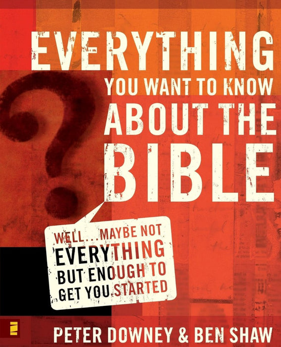 Everything You Want To Know About The Bible