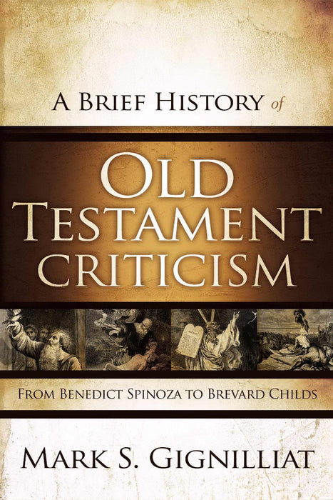 A Brief History Of Old Testament Criticism