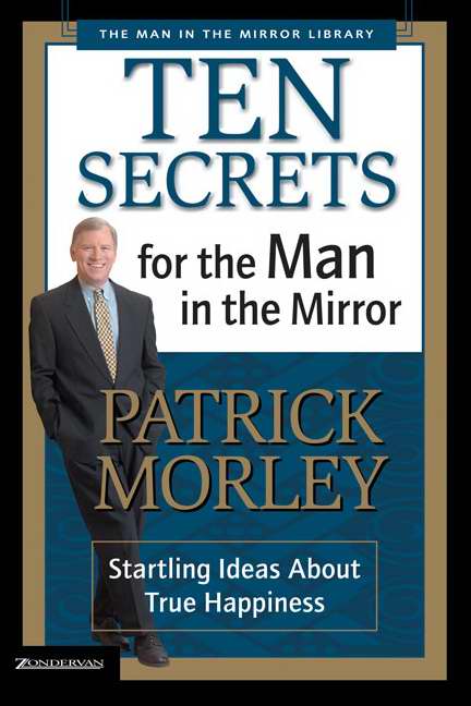 Ten Secrets For The Man In The Mirror