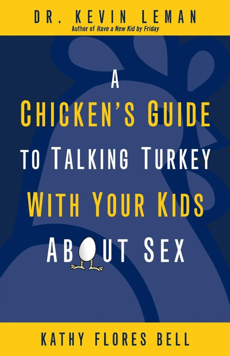 Chicken's Guide To Talking Turkey With Your Kids About Sex