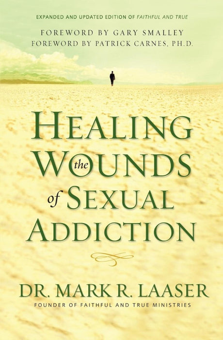 Healing The Wounds Of Sexual Addiction
