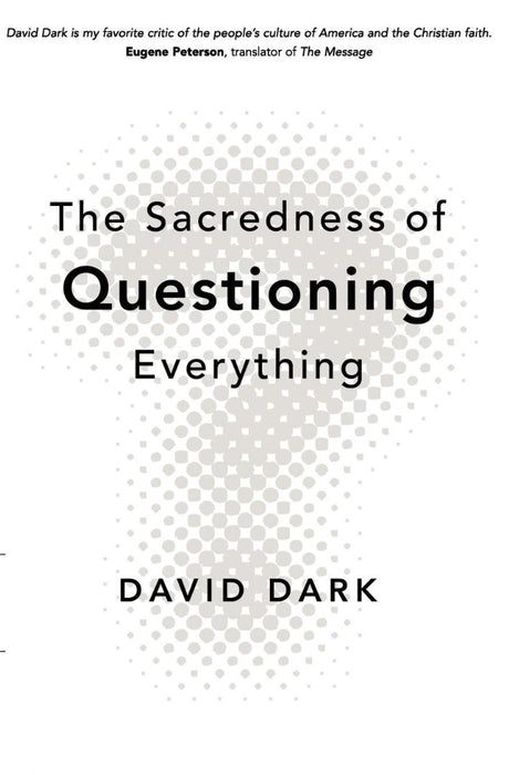 The Sacredness Of Questioning Everything