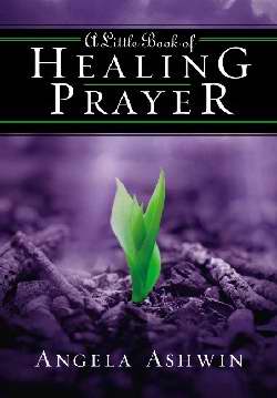 A Little Book Of Healing Prayer