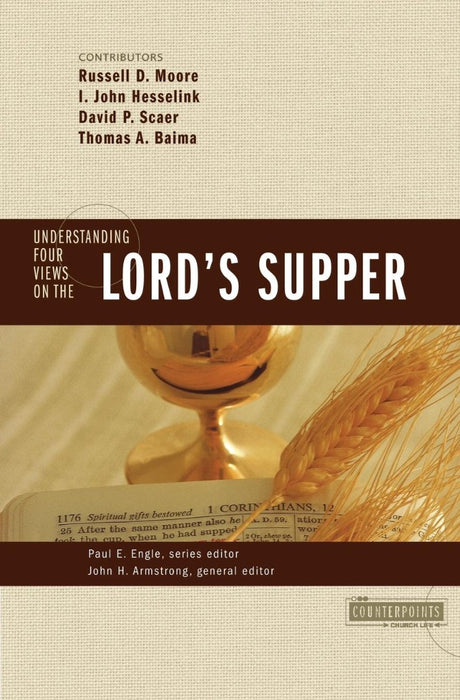 Understanding Four Views On The Lord's Supper