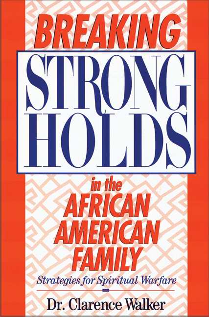 Breaking Strongholds In The African-American Family