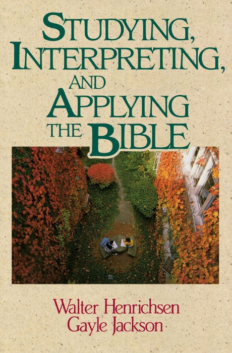Studying, Interpreting, And Applying The Bible