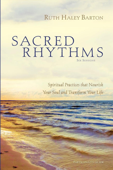 Sacred Rhythms Participant's Guide