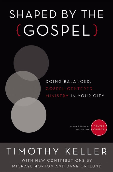 Shaped By The Gospel