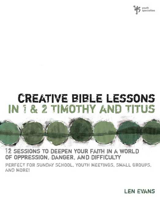 Creative Bible Lessons In 1 And 2 Timothy And Titus