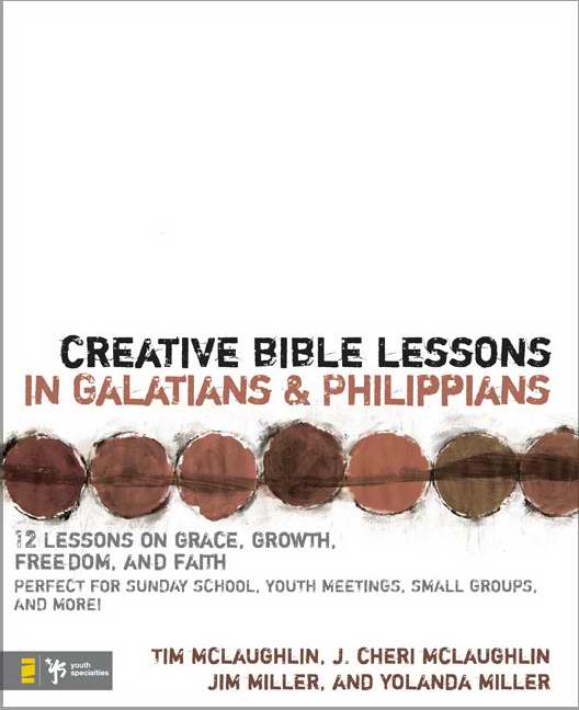 Creative Bible Lessons In Galatians And Philippians