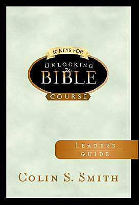 10 Keys For Unlocking The Bible Leader'S Guide — Aslan Christian Books