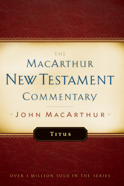 Titus Macarthur New Testament Commentary