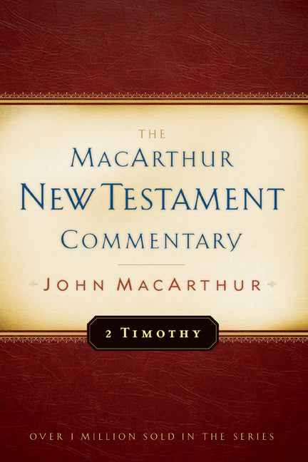 Second Timothy Macarthur New Testament Commentary