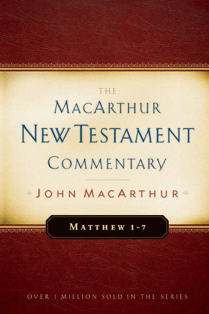 Matthew 1-7 Macarthur New Testament Commentary