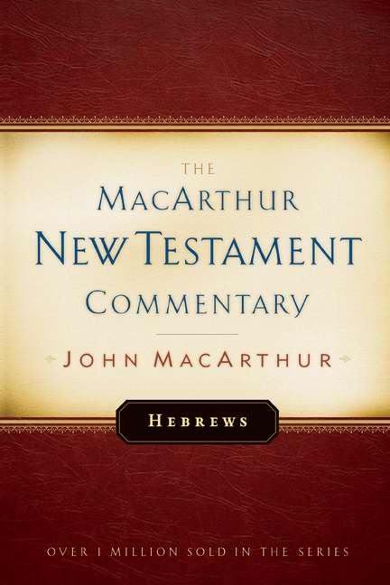 Hebrews Macarthur New Testament Commentary