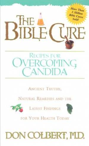 The Bible Cure Recipes For Overcoming Candida