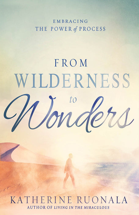 From Wilderness To Wonders