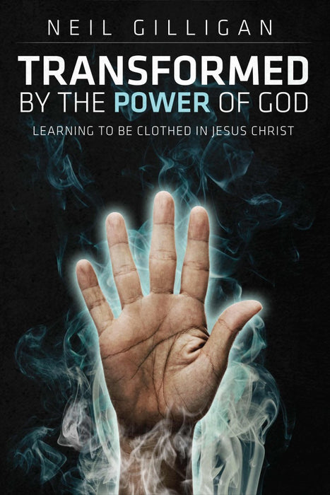 Transformed By The Power Of God
