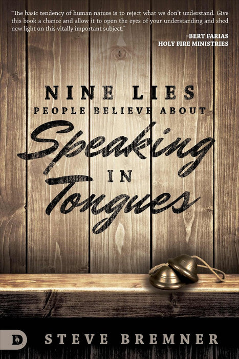 Nine Lies People Believe About Speaking In Tongues