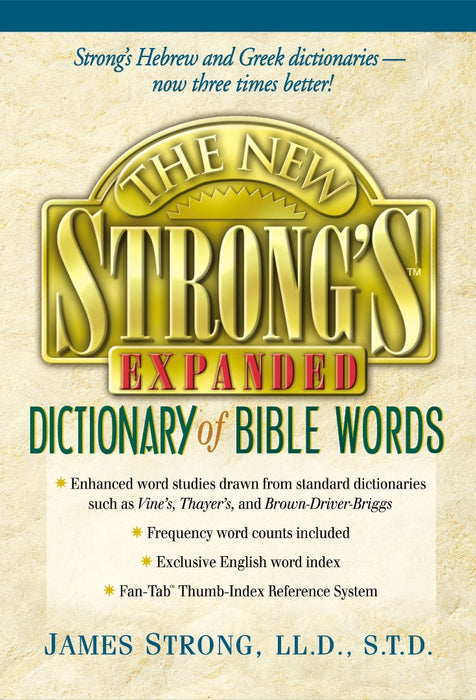 The New Strong's Expanded Dictionary Of Bible Words