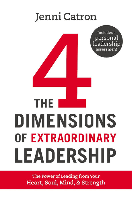 The Four Dimensions Of Extraordinary Leadership