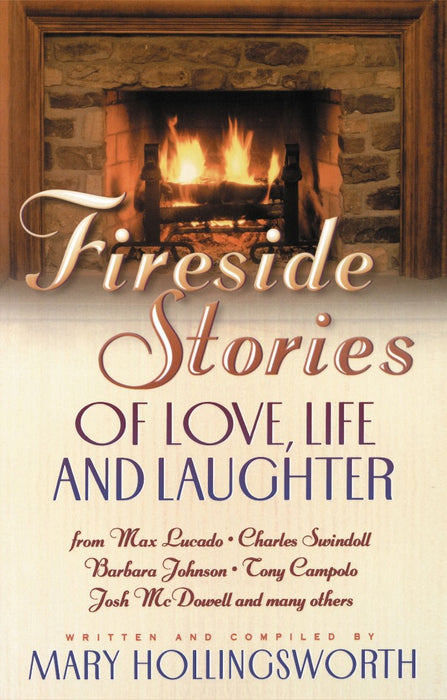 Fireside Stories of Love, Life, and Laughter