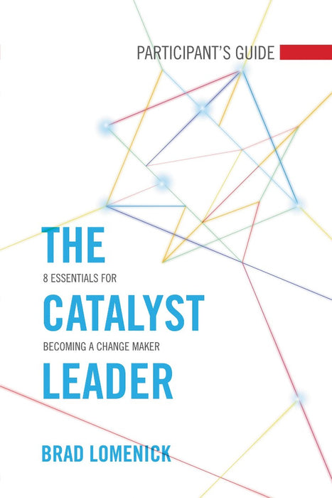 The Catalyst Leader Participant's Guide