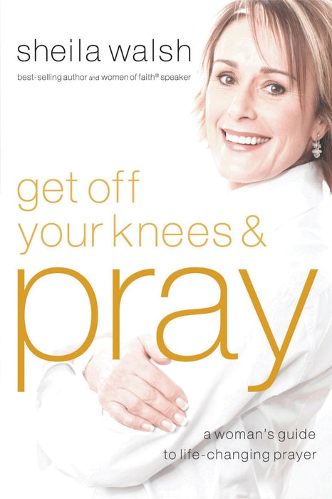 Get Off Your Knees And Pray