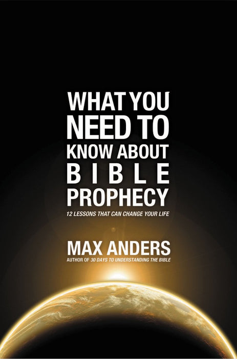What You Need To Know About Bible Prophecy