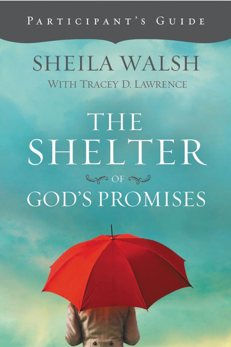 The Shelter Of God's Promises Participant's Guide