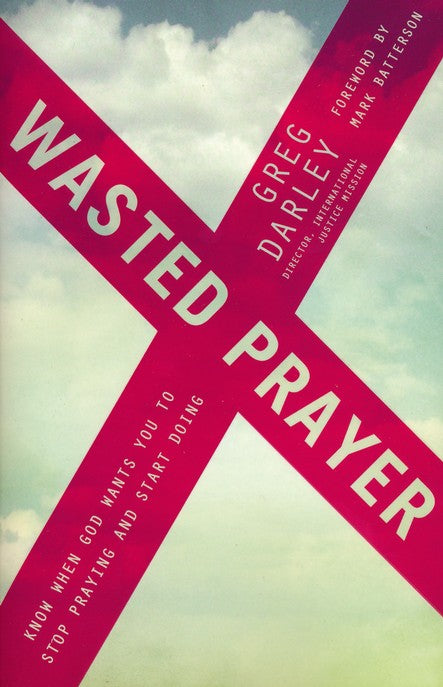 Wasted Prayer