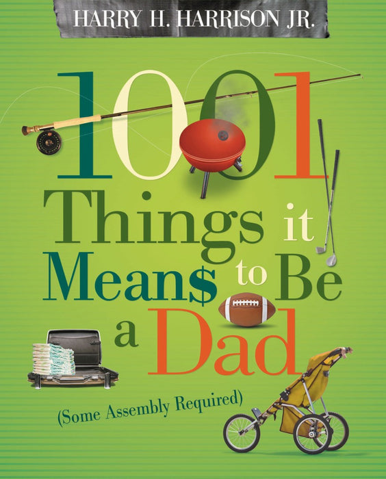1001 Things It Means To Be A Dad