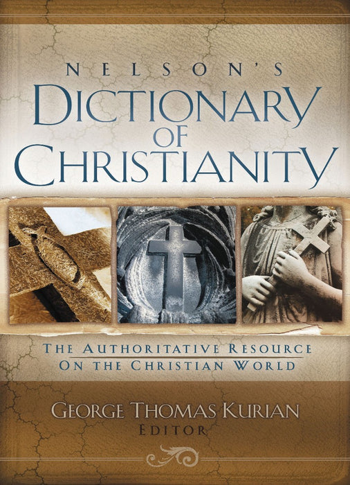Nelson'S Dictionary Of Christianity