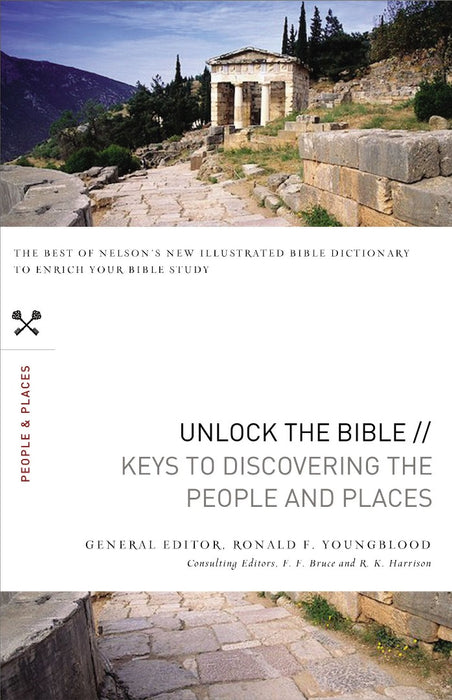 Unlock The Bible: Keys To Discovering The People And Places