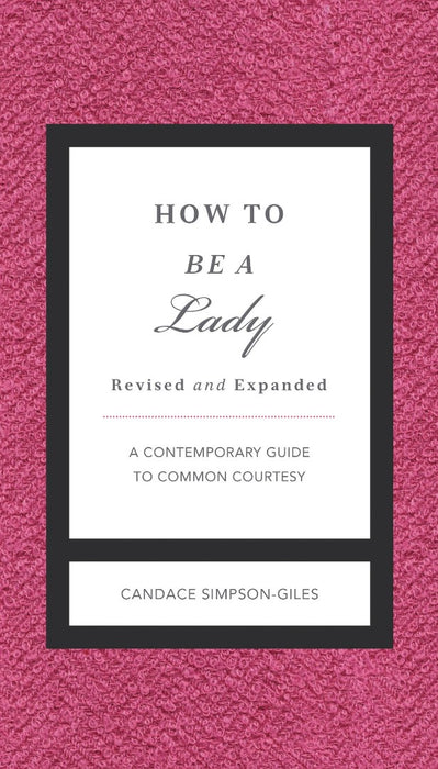 How to Be a Lady Revised and Updated